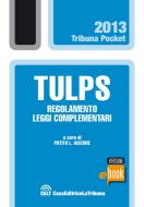 Ebook Tulps, regolamento, leggi complementari di Iascone Potito L. edito da Casa Editrice La Tribuna