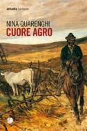 Ebook Cuore agro di Nina Quarenghi edito da Arkadia Editore
