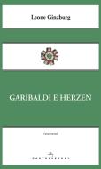 Ebook Garibaldi e Herzen di Leone Ginzburg edito da Castelvecchi