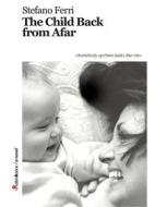 Ebook The Child Back from Afar di Stefano Ferri edito da Robin Edizioni
