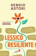 Ebook Lessico resiliente di Astori Sergio edito da San Paolo Edizioni