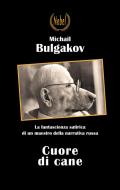 Ebook Cuore di cane di Michail Bulgakov edito da Nobel