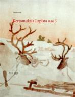 Ebook Kertomuksia Lapista osa 3 di Juha Kivekäs edito da Books on Demand