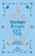 Ebook Mezzanotte a Parigi di Felicia Kingsley edito da Newton Compton Editori