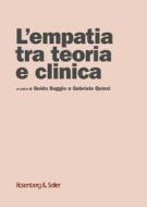 Ebook L'empatia tra teoria e clinica di Baggio Guido, Quinzi Gabriele edito da Rosenberg & Sellier