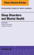 Ebook Sleep Disorders and Mental Health, An Issue of Psychiatric Clinics of North America di Andrew Winokur edito da Elsevier