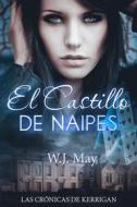 Ebook El Castillo De Naipes di W.J. May edito da Babelcube Inc.