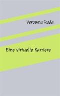 Ebook Eine virtuelle Karriere di Verowna Rada edito da Books on Demand