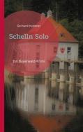 Ebook Schelln Solo di Gerhard Hutterer edito da Books on Demand