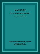 Ebook Ouverture de "il barbiere di siviglia" di Gioacchino Rossini, Francesco Fusilli edito da Francesco Fusilli
