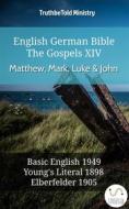 Ebook English German Bible - The Gospels XIII - Matthew, Mark, Luke & John di Truthbetold Ministry edito da TruthBeTold Ministry
