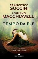 Ebook Tempo da elfi di Guccini Francesco, Macchiavelli Loriano edito da Giunti