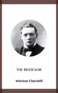 Ebook The River War di Winston Churchill edito da Blackmore Dennett