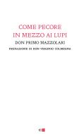 Ebook Come pecore in mezzo ai lupi di don Primo Mazzolari edito da Chiarelettere