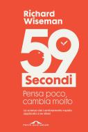 Ebook 59 secondi vol. 1 di Richard Wiseman edito da Ponte alle Grazie