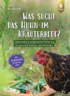 Ebook Was sucht das Huhn im Kräuterbeet? di Anne Baresch edito da Verlag Eugen Ulmer