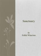 Ebook Sanctuary di Edith Wharton edito da Edith Wharton