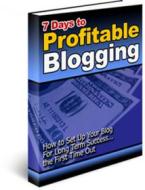 Ebook 7 Days to Profitable Blogging di Ouvrage Collectif edito da Ouvrage Collectif