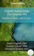 Ebook English Italian Bible - The Gospels VII - Matthew, Mark, Luke & John di Truthbetold Ministry edito da TruthBeTold Ministry