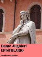 Ebook Epistolario di Dante Alighieri edito da E-BOOKARAMA