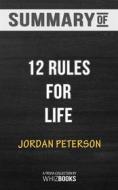 Ebook Summary of 12 Rules for Life: An Antidote to Chaos: Trivia Books di Whiz Books edito da Whiz Books