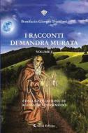 Ebook I racconti della Mandra Murata - volume 2 di Bonifacio Giorgio Damiani edito da Aletti Editore
