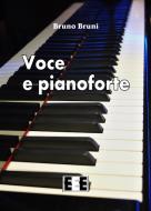 Ebook Voce e pianoforte di Bruno Bruni edito da Edizioni Esordienti E-book