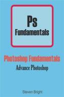 Ebook Photoshop Fundamentals di Steven Bright edito da Steven Bright