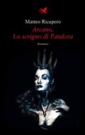 Ebook Arcano. Lo scrigno di Pandora di Matteo Ricupero edito da Giovane Holden Edizioni