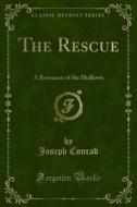 Ebook The Rescue di Joseph Conrad edito da Forgotten Books
