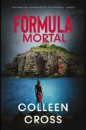 Ebook Fórmula Mortal di Colleen Cross edito da Slice Publishing