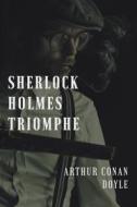 Ebook Sherlock Holmes triomphe di Arthur Conan Doyle edito da Books on Demand