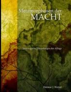 Ebook Metamorphosen der Macht di Dietmar J. Wetzel edito da Books on Demand