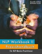 Ebook NLP Workbook II di Benedikt Ahlfeld, Michaela Forstik edito da Books on Demand