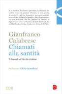 Ebook Chiamati alla santità di Gianfranco Calabrese edito da EDB - Edizioni Dehoniane Bologna