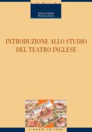 Ebook Introduzione allo studio del teatro inglese di Roberta Mullini, Romana Zacchi edito da Liguori Editore