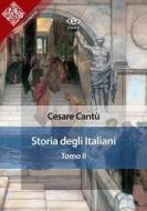 Ebook Storia degli Italiani. Tomo II di Cesare Cantù edito da E-text