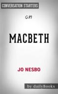 Ebook Macbeth: by Jo Nesbo | Conversation Starters di dailyBooks edito da Daily Books