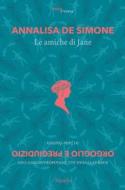 Ebook Le Amiche di Jane di Annalisa De Simone, Jane Austen edito da Marsilio