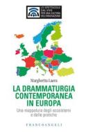 Ebook La drammaturgia contemporanea in Europa di Margherita Laera edito da Franco Angeli Edizioni