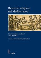 Ebook Relazioni religiose nel Mediterraneo di Autori Vari edito da Viella Libreria Editrice