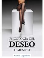 Ebook Psicología del Deseo Femenino di Gustavo Guglielmotti edito da Gustavo Guglielmotti