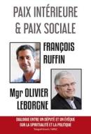Ebook Paix intérieure et paix sociale di François Ruffin, Mgr Olivier Leborgne edito da Temps Présent éditions