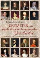 Ebook Gestalten der englischen und hannoverschen Geschichte di Johann-Georg Raben edito da Books on Demand