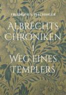 Ebook Albrechts Chroniken 1 di Friedrich S. Plechinger edito da Books on Demand