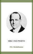 Ebook Mike and Psmith di P.G. Wodehouse edito da Blackmore Dennett