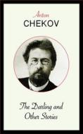 Ebook The Darling and Other Stories di Anton Chekov edito da Blackmore Dennett