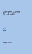 Ebook Piccoli addii di Giovanni Mariotti edito da Adelphi