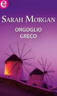 Ebook Orgoglio greco (eLit) di Sarah Morgan edito da HarperCollins Italia
