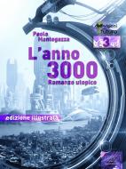 Ebook L’Anno 3000 di Paolo Mantegazza edito da Area51 Publishing